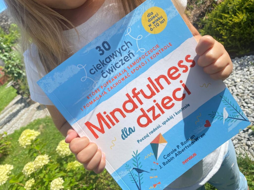 Mindfulness dla dzieci. Poczuj radość, spokój i kontrolę